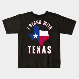 I Stand with Texas Proud Patriotic Texan State Map Kids T-Shirt